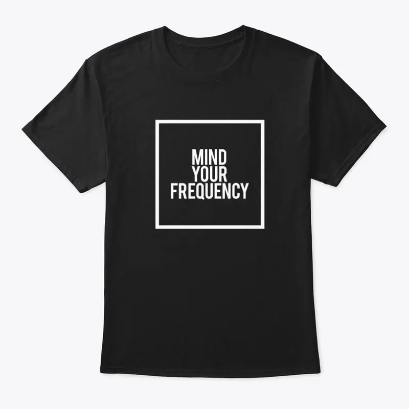 mind your frequency.