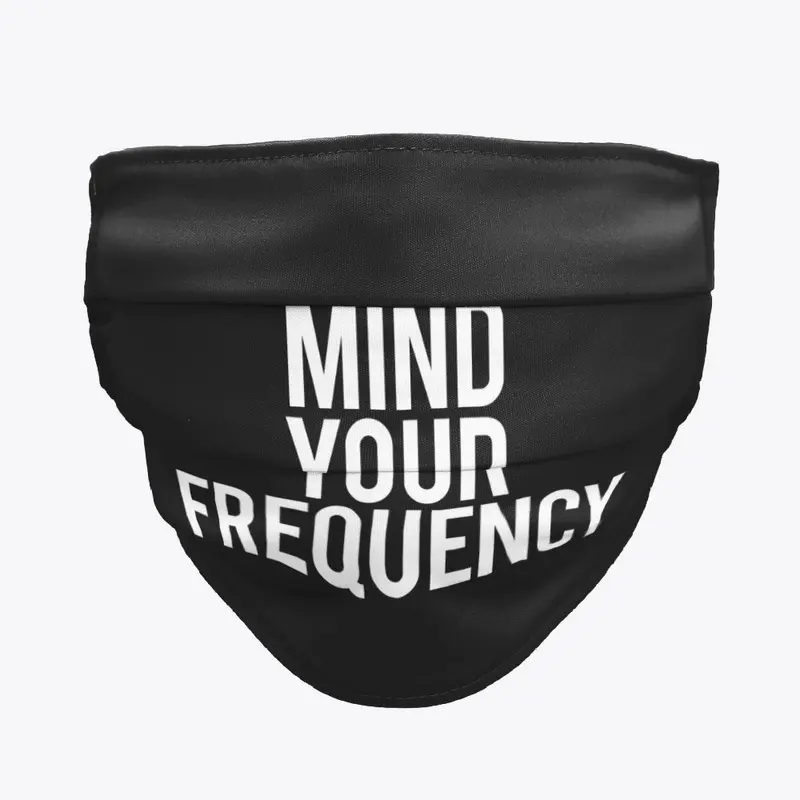 mind your frequency.