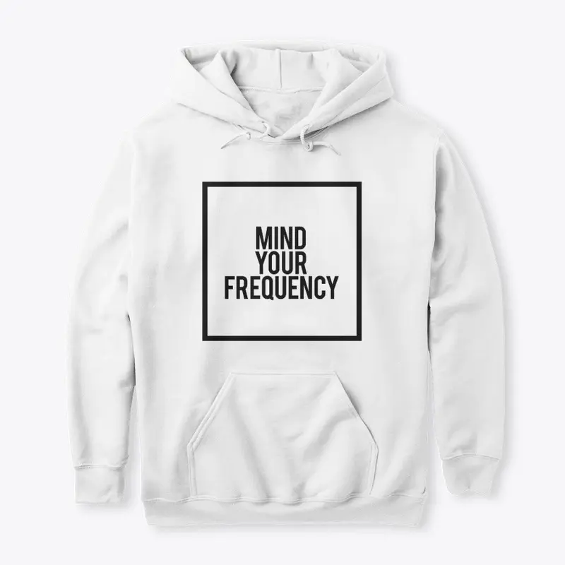 mind your frequency.